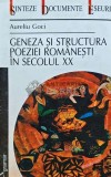 Cumpara ieftin Geneza si structura poeziei romanesti in secolul XX - 2001 - Aureliu Goci (F242)