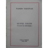 DESPRE POEZIE. ESEURI SI AFORISME-NASOS VAYENAS-217699