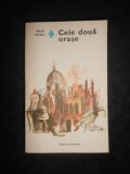 MARIO SOLDATI - CELE DOUA ORASE