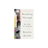 Breaking Through: My Life in Science