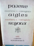 Mateiu Caragiale - Pajere / Aigles Royaux, ed. bibliofila ilustrata, romana-franceza