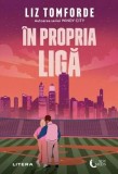 Carte &Icirc;n propria ligă de Liz Tomforde &ndash; Roman despre prima femeie proprietară a unei echipe de baseball profesioniste, Editura Litera