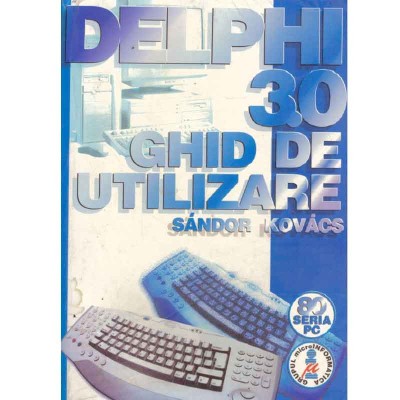 Sandor Kovacs - Delphi 3.0 - ghid de utilizare - 131533 foto