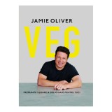 VEG: Preparate usoare &amp; delicioase pentru toti, Jamie Oliver, Curtea Veche