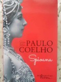 Spioana - Paulo Coelho, Humanitas, 2016, Romana, Paperback
