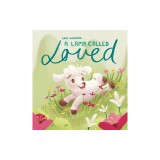 A Lamb Called Loved (A Children's Picture Book Based on Psalm 23)