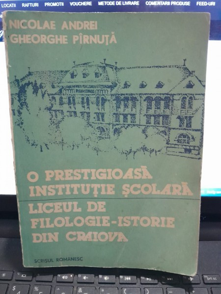 O prestigioasa institutie scolara, Liceul de filologie-istorie din Craiova - Nicolae Andrei