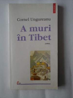 A MURI IN TIBET - CORNEL UNGUREANU foto