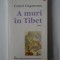 A MURI IN TIBET - CORNEL UNGUREANU