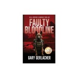 Faulty Bloodline: An AJ Docker and Banshee Thriller