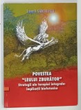 POVESTEA LEULUI ZBURATOR , STRATEGII ALE TERAPIEI INTEGRALE , IMPLICATII BIOFOTONICE de TRAIAN D. STANCIULESCU ,2005