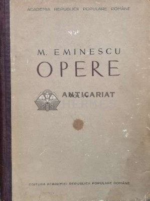 Opere Vol. 4. Poezii postume cu 38 de reproduceri dupa manuscrise (coperta puțin deteriorata) - 1952 - M. Eminescu (Ediție critica &amp;icirc;ngrijită de Perspe foto