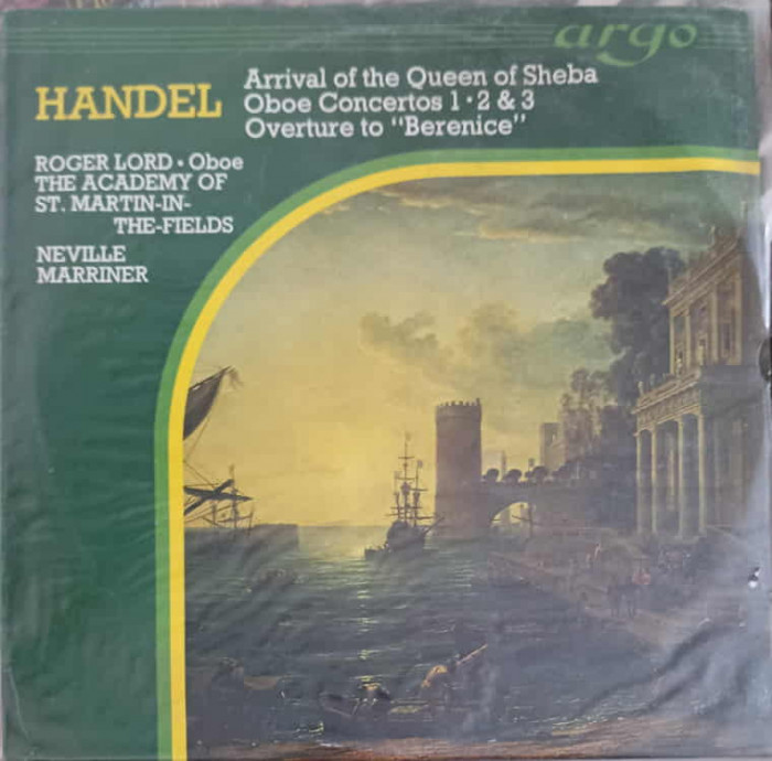 Disc vinil, LP. Arrival Of The Queen Of Sheba. Oboe Concertos 1, 2 &amp; 3. Overture To &quot;Berenice&quot;-Handel, Roger Lor