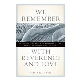 We remember with reverence and love