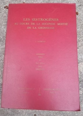 J. Schers - Les Oestrogenes au Cours de la Seconde Moitie de la Grossesse foto