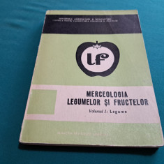 MERCEOLOGIA LEGUMELOR ȘI FRUCTELOR / VOL. I - LEGUME / 1970 *