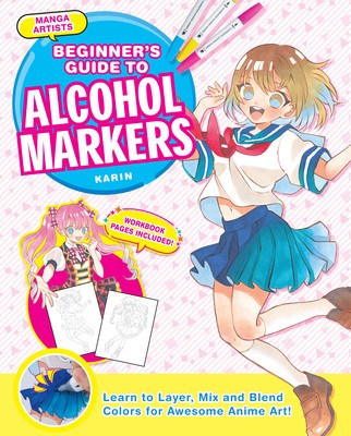 Manga Artists&amp;#039; Beginners Guide to Alcohol Markers: Learn to Layer, Mix and Blend Colors for Awesome Anime Art! foto