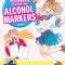Manga Artists&#039; Beginners Guide to Alcohol Markers: Learn to Layer, Mix and Blend Colors for Awesome Anime Art!