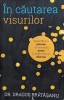 In Cautarea Visurilor - Dragos Bratasanu, Lifestyle, Dezvoltare personala, Romana, 2019