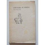 Jose-Maria de Heredia - Sonete (trad. Const. Ottescu; ed. bilingvă; col. &quot;Orfeu&quot;