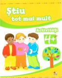 Stiu tot mai mult. Activitati 4+ |