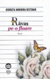 Ravas pe-o floare - Georgeta Minodora Resteman