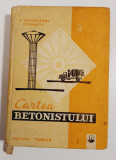 Cartea betonistului - A. Zacopceanu, L. Strinatti, Ed a III-a, 1974