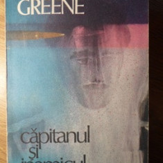 CAPITANUL SI INAMICUL-GRAHAM GREENE