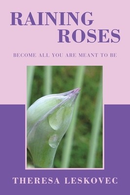 Raining Roses: Become All You Are Meant to Be foto