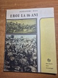 carte pentru copii - eroi la 16 ani - alexandra daia - din anul 1988