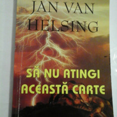 SA NU ATINGI ACEASTA CARTE - JAN VAN HELSING