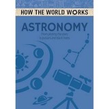 How the World Works: Astronomy