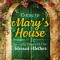 Come to Mary&#039;s House: Spending Time with Our Blessed Mother