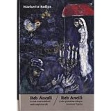 Reb &Aacute;ncsli &eacute;s m&aacute;s avasi zsid&oacute;kr&oacute;l sz&oacute;l&oacute; sz&eacute;phist&oacute;ri&aacute;k - Reb Ancili şi alte povestioare despre evreimea Oaşului - Markovits Rodion