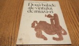 NINA STANCULESCU (dedicatie-autograf) - Doua Balade ale VINTULUI de Miaza-zi - VLAD PETRESCU (ilustratii) - Editura Litera, 1970, 32 p.