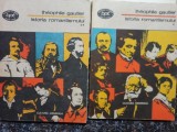 Theophile Gautier - Istoria romantismului, 2 vol. (Editia: 1990)