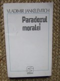 Vladimir Jankelevitch - Paradoxul moralei