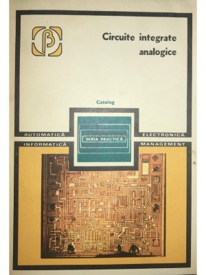 R. Rapeanu - Circuite integrate analogice (Editia: 1983) foto
