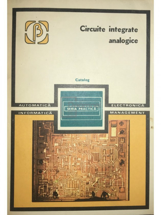 R. R&acirc;peanu - Circuite integrate analogice (editia 1983)