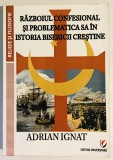 Razboiul confesional si problematica sa in istoria bisericii crestine