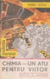 Chimia - un atu pentru viitor