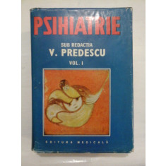 PSIHIATRIE - V. Predescu - VOL. I -1989