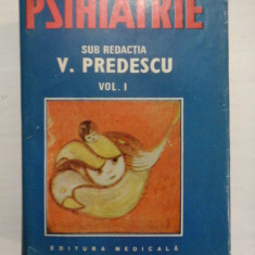 PSIHIATRIE - V. Predescu - VOL. I -1989