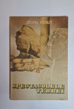 Spectacolele Terrei &ndash; Aut. Silviu Neguț, Ed. Sport-Turism, 1989