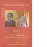 Epistole si Viata Cuviosului Parintelui Nostru Antonie - Pr Dumitru Staniloae, Sfantul Atanasie cel Mare