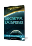 Secretul emisferei - Povestiri Science-Fiction - Traian Badulescu - Paperback Brosat - Carte Beletristica