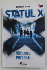 STATUL X - NOI SUNTEM PUTEREA de CAROLIN WAHL , 2019 foto