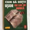 John Bramgam, David Cox - Cum Sa Obtii Usor Un Loc De Munca