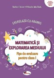 Matematica si explorarea mediului. Exerseaza cu Aramis - Clasa 1