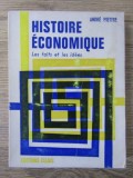 Andre Piettre - Histoire economique. Les faits et les idees